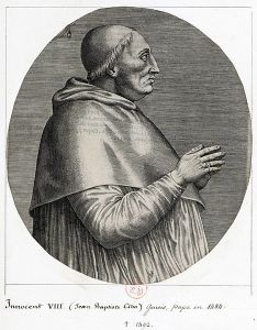 Pope Innocent VIII (Giovanni Battista Cybo (or Cibo)(1432 – July 25, 1492) Pope from 1484-1492